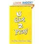 U Got 2 Pray: 100 Prayers for Daily Living in Modern Culture