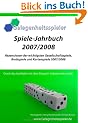 Spiele-Jahrbuch Gelegenheitsspieler 2007/2008: Rezensionen der Gesellschaftsspiele, Brettspiele und Kartenspiele 2007/2008