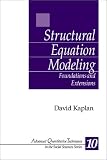 Structural Equation Modeling: Foundations and Extensions (Advanced Quantitative Techniques in the Social Sciences)