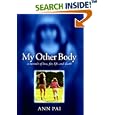 My Other Body: A Memoir of Love, Fat, Life, and Death by Ann Pai