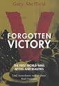 Forgotten Victory: The First World War: Myths and Realities