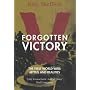 Forgotten Victory: The First World War: Myths and Realities