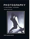 Photography: A Cultural History (2nd Edition)