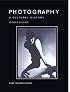 Photography: A Cultural History (2nd Edition)