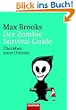 Der Zombie Survival Guide: �berleben unter Untoten