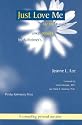 Just Love Me: My Life Turned Upside-down by Alzheimer's (Purdue Series on Ageing & Care)