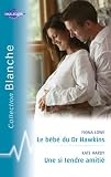 Le b�b� du Dr Hawkins - Une si tendre amiti�