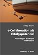 e-Collaboration als Erfolgspotenzial: Grundlagen, Strategien und Prozesse