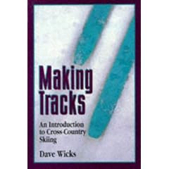 Making Tracks: An Introduction to Cross-Country Skiing