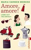 Amore, amore!: Liebe auf italienisch title=