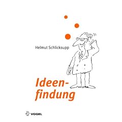 Innovation, Kreativit�t und Ideenfindung
