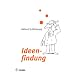 Innovation, Kreativit�t und Ideenfindung