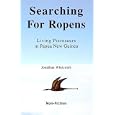 Searching For Ropens - Living Pterosaurs in Papua New Guinea by  Jonathan Whitcomb