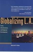 Globalizing L.A.: Trade, Infrastructure, and Regional Development