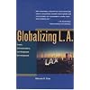 Globalizing L.A.: Trade, Infrastructure, and Regional Development