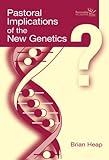 Pastoral implications of the new genetics