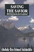 Saving the Savior : Did Christ Survive the Crucifixion?