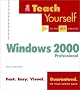 Teach Yourself Microsoft Windows 2000 Professional