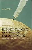 Hidden Dangers in What We Eat and Drink: A Guide to Healthy Eating (Healthcare)