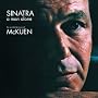 Sinatra - A Man Alone: The Words and Music of McKuen