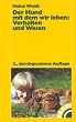 Der Hund mit dem wir leben, Verhalten und Wesen