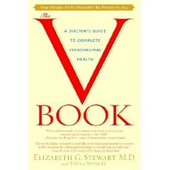 The V Book: A Doctor's Guide to Complete Vulvovaginal Health [V BK] by 