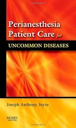 Perianesthesia patient care for uncommon diseases