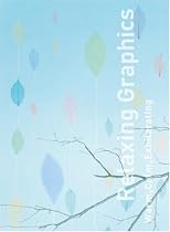 Relaxing Graphics: Warm, Calm, Exhilarating