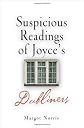 Suspicious Readings of Joyce's Dubliners