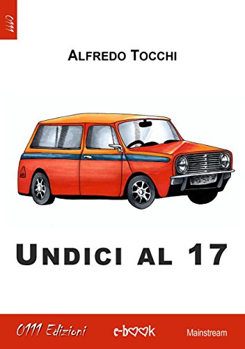 Undici al 17 (Italian Edition)