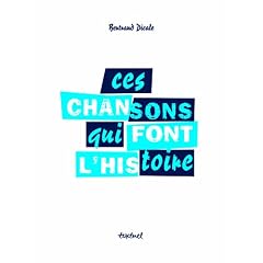 Ces chansons qui font l'histoire