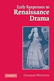 Early Responses to Renaissance Drama-