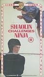 Shaolin Challenges Ninja [VHS]