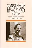 Constancia De La Mora in War and Exile: International Voice for the Spanish Republic (Sussex Studies in Spanish History)
