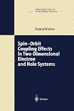 Spin-orbit Coupling Effects in Two-Dimensional Electron and Hole Systems (Springer Tracts in Modern Physics)