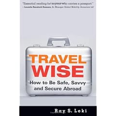 Travel Wise: How to Be Safe, Savvy and Secure Abroad