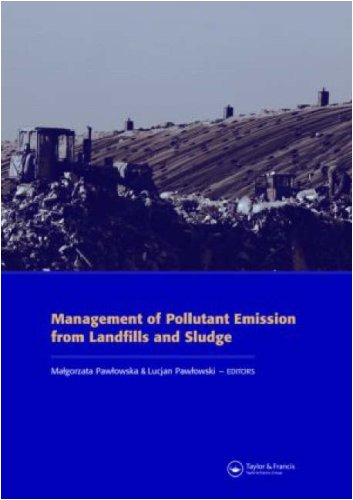 Management of Pollutant Emission from Landfills and Sludge (Balkema: Proceedings and Monographs in Engineering, Water and Earth Sciences)
