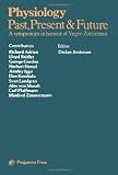 Physiology, past, present and future : a symposium in honour of Yngve Zotterman, held in the Department of Physiology, Medical School, University of Bristol, July 11th & 12th 1979