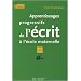 Apprentissages progressifs de l'�crit � l'�cole maternelle : Fichier photocopiable