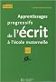 Apprentissages progressifs de l'�crit � l'�cole maternelle : Fichier photocopiable