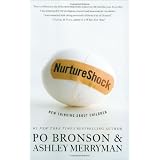 NurtureShock: New Thinking About Children ~ Po Bronson