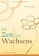 Die Zeit des Wachsens