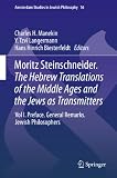 Moritz Steinschneider : the Hebrew translations of the Middle Ages and the Jews as transmitters