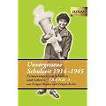 Unvergessene Schulzeit 3. 1914 - 1945: Erinnerungen von Sch�lern und Lehrern aus Zeitgut-B�nden und Zeitgut-Archiv. Sonderband