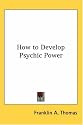 How to Develop Psychic Power