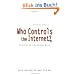 Who Controls the Internet?: Illusions of a Borderless World