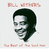 The Best Of The Soul Manvon "Bill Withers"