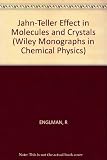 The Jahn-Teller effect in molecules and crystals