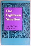 The eighteen nineties : a review of art and ideas at the close of the nineteenth century