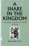 Share in the Kingdom: A Commentary on the Rule of St. Benedict for Oblates